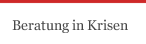 Beratung in Krisen