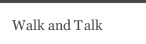 Walk and Talk